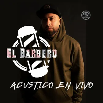 Acústico (En Vivo) by El Barbero