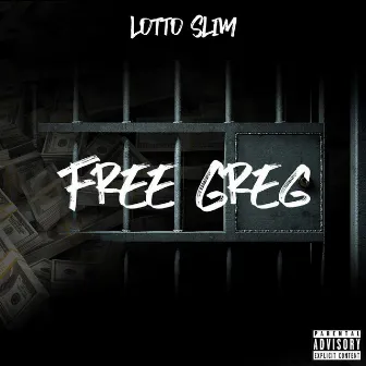 Free Greg by Lotto Slim