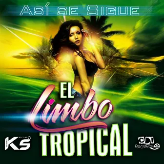 Asi Se Sigue by El Limbo Tropical