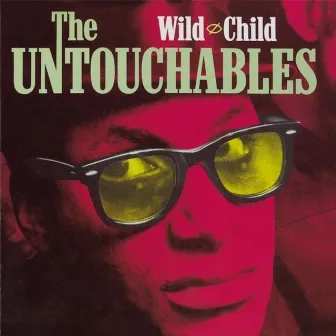 Wild Child by The Untouchables