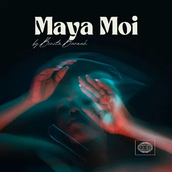 Maya Moi by Binita Baruah