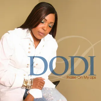 Praise on My Lips EP by Dodi