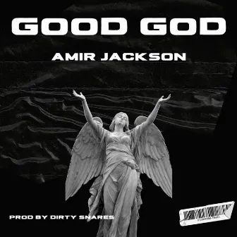 Good God by Amir Jackson