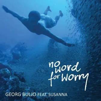 No Word for Worry (Theme Song) by Georg Buljo