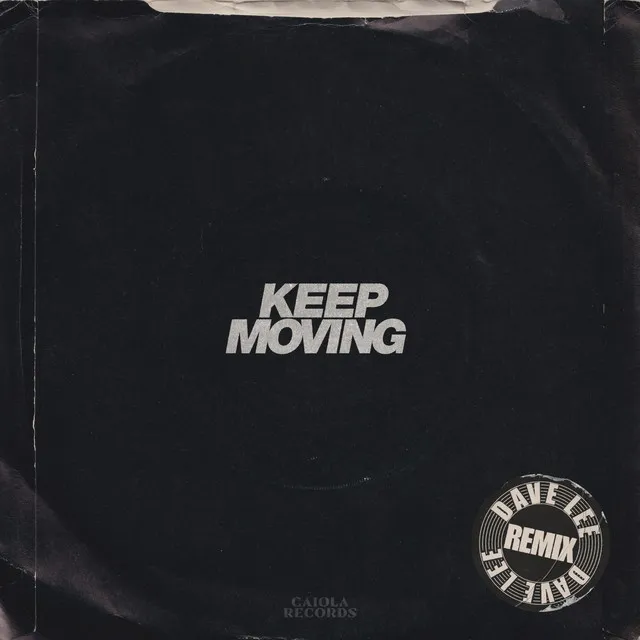 Keep Moving - Dave Lee Remix