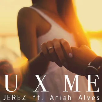 U X Me by Jerez