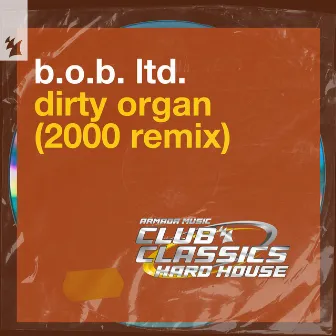 Dirty Organ by B.O.B. Ltd.