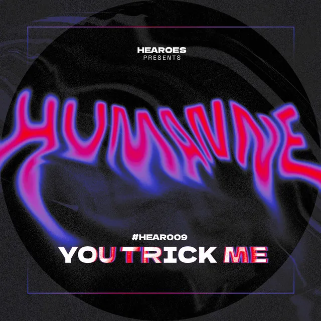 You Trick Me - JUST2 Remix