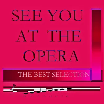 See you at the Opera by Gothenburg Symphony Orchestra