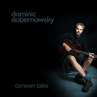 Caravan Tales by Dominic Dobernowsky