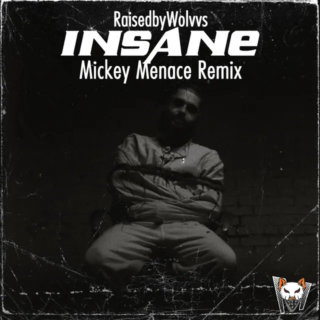 Insane - Mickey Menace Remix