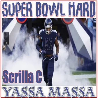 Super Bowl Hard by Yassa Massa