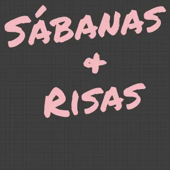 Sabanas y Risas by Agarrate La Oreja