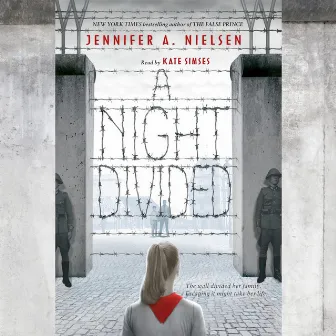 A Night Divided (Unabridged) by Jennifer A. Nielsen