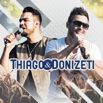 Thiago & Donizeti by Thiago & Donizeti