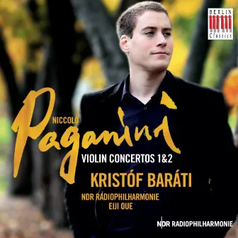 Paganini: Violin Concertos Nos. 1 & 2 by Kristóf Baráti