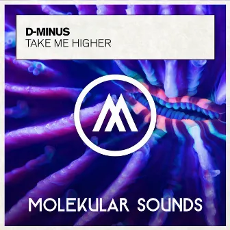 Take Me Higher by D-Minus