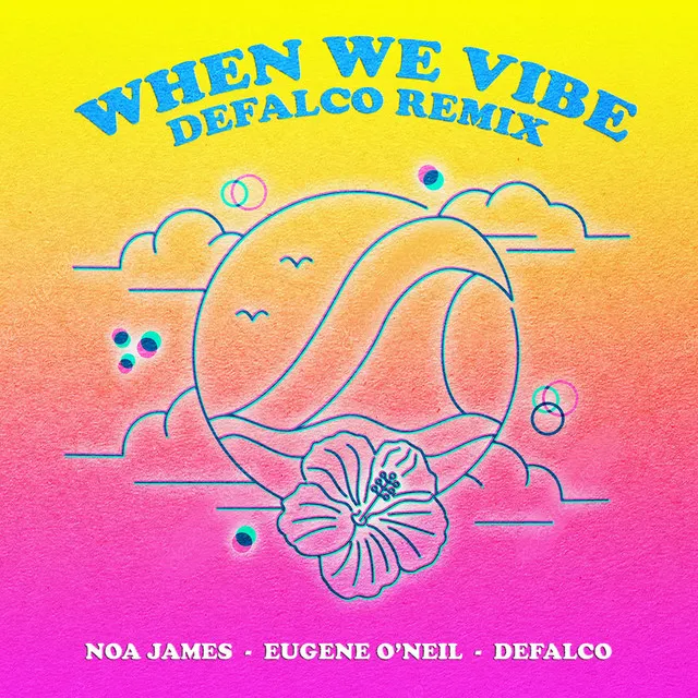 When We Vibe - DeFalco Remix