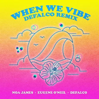 When We Vibe (DeFalco Remix) by Noa James