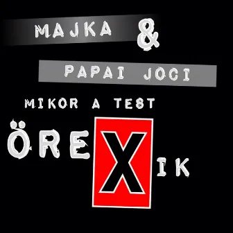 Mikor a test örexik by Majka