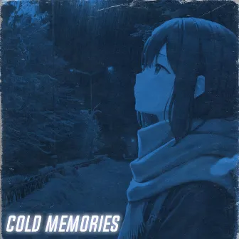 Cold Memories by s1ezxx