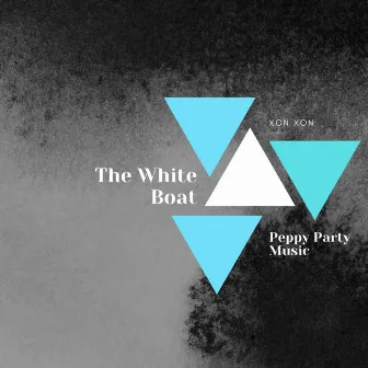 The White Boat - Peppy Party Music by Xon Xon