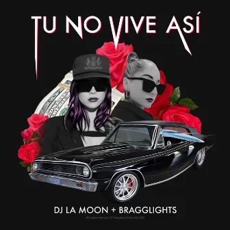 Tu No Vive Asi by Bragglights