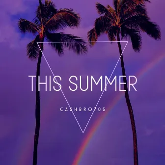 This Summer by CashBro705