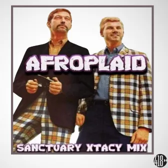 Sanctuary (Xtacy Mix) by Afro Plaid