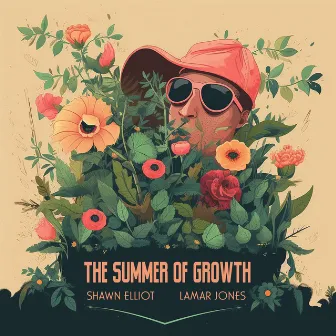 The Summer of Growth by Lamar Jones