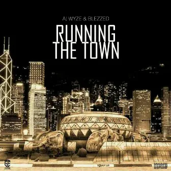 Running The Town by AJ Wyze