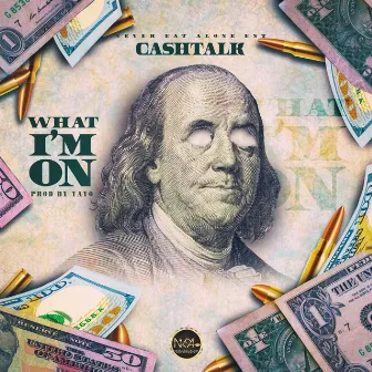 What I'm On by Cashtalk