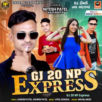 GJ 20 NP Express by Nitesh Patel Kaliyagota