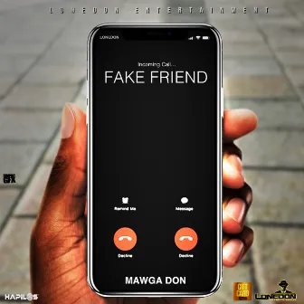 Fake Friend by Mawga Don