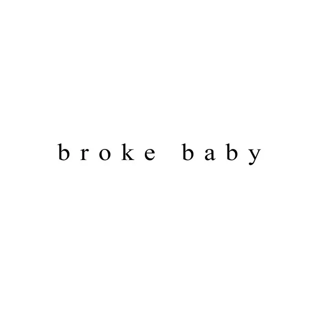 Broke Baby