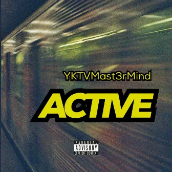 Active by YKTV Mast3rMind