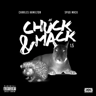 chuck and mack reloaded by Spud Mack