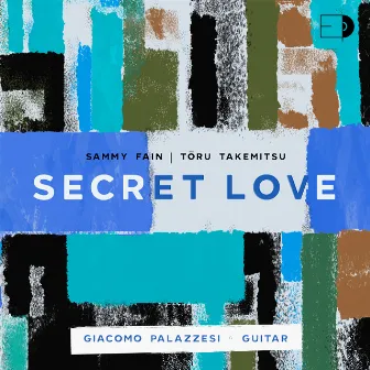 Fain: 12 Songs for Guitar: No. 7, Secret Love (Arr. for Guitar by T. Takemitsu) by Sammy Fain