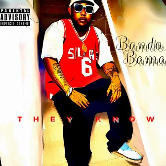 They know by Bando Bama