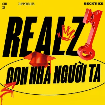 Realz Con Nhà Người Ta by Chi Xê