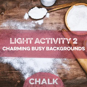 Light Activity 2 - Charming Busy Backgrounds by Daniel Marantz