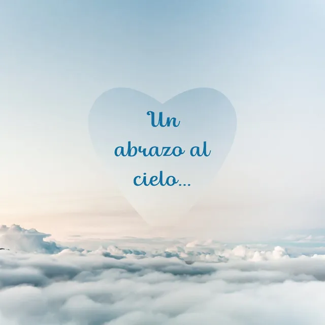 Un Abrazo al Cielo