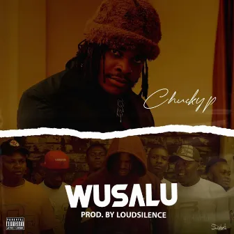 WUSALU by Chucky P