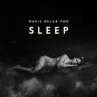 Music Relax For Sleep by 