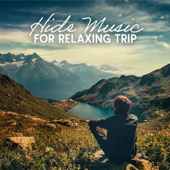 Hide Music For Relaxing Trip: Meditation For Long Trip, Mental Health Restoration by The Wind Of Calm