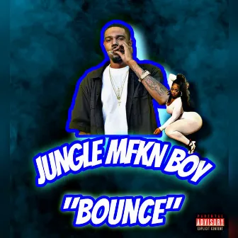 Bounce by Jungle Mfkn Boy