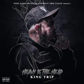 Heavy Is the Head by King Trip