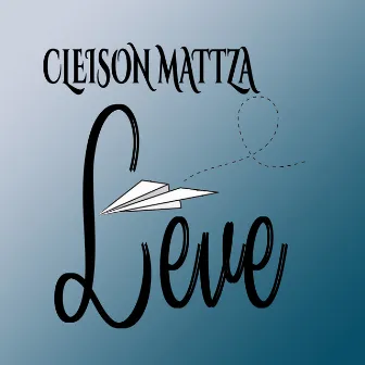 Leve by CLEISON MATTZA