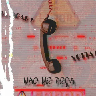 Não Me Peça by Moby G