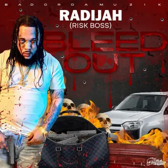 Bleed Out by Radijah